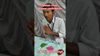 Sputum colour Themadalungs Primary disease identification [upl. by Quiteris]