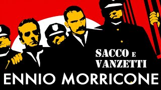 Sacco and Vanzetti  Heres to You ● Ennio Morricone High Quality Audio [upl. by Athiste]