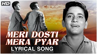 Meri Dosti Mera Pyar  Lyrical Song  Dosti  Mohammed Rafi Hit Songs  Sudhir Kumar Sushil Kumar [upl. by Vookles437]