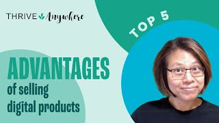 Top 5 Advantages of Selling Digital Products [upl. by Easlehc]