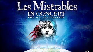 Les Misérables in Concert The 25th Anniversary [upl. by Watts]