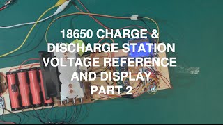 18650 Station  Arduino Voltage References amp LCDs [upl. by Greeley90]