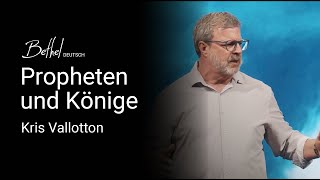 Propheten und Könige  Kris Vallotton  1 SEP 2024 [upl. by Yesiad18]