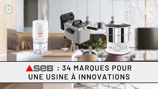 Le groupe SEB  34 marques pour une usine à innovations [upl. by Anomar]