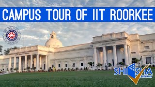 IIT Roorkee Campus Tour  Indian Institute of Technology Roorkee [upl. by Manno]