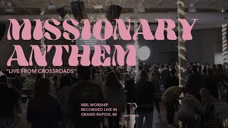 Missionary Anthem  Spontaneous  Live  MBL Worship feat Brennan Joseph [upl. by Andreas219]