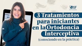 TOP 3 TRATAMIENTOS ESENCIALES PARA COMENZAR EN ORTODONCIA PREVENTIVA [upl. by Dorise]