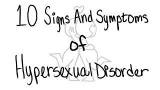 Hypersexual Disorder [upl. by Groot]