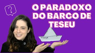 Filosofia  O Paradoxo do Barco de Teseu e o Problema da Identidade Pessoal aula 2 [upl. by Cired852]