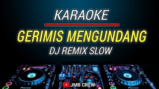 Karaoke Gerimis Mengundang  Slam  Versi Dj Remix Slow [upl. by Valorie727]