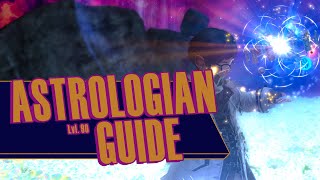 Astro Level 90 Guide  Astrologian FFXIV  Final Fantasy 14 Endwalker [upl. by Kurtzman102]