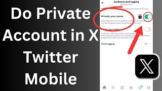 How to Do Private Account in X Twitter Mobile [upl. by Acinhoj]