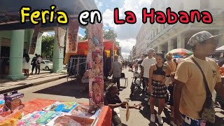 CUBA AHORA Feria en La Habana 🇨🇺 [upl. by Chester]