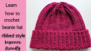 How to crochet ribbed beanie hatbeginner friendlyeasy crochet beanie hat tutorial [upl. by Carl]