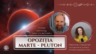 Opoziția Marte  Pluton  cu 12Călăuze amp astrolog Dan Ciubotaru [upl. by Reisman]