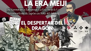 De Samuráis a Zaibatsus La Era Meiji amp La Transformación de Japón en Tan Solo 40 Años [upl. by Anrym]