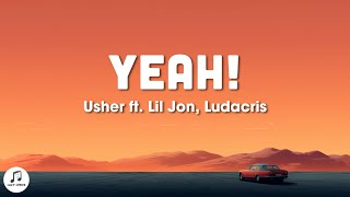 Usher  Yeah Lyrics ft Lil Jon Ludacris [upl. by Garson]