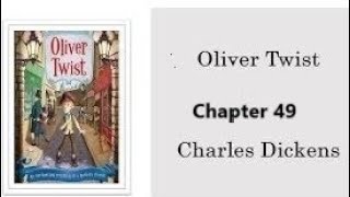 Oliver Twist Chapter 49 [upl. by Coady]