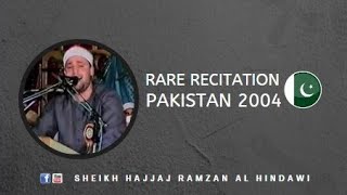 Amazing Recitation Sheikh Qari Hajjaj Ramzan Al Hindawi in Pakistan 2004 [upl. by Bywoods]