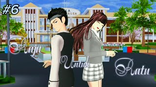 Raja untuk Ratu 6  DRAMA SAKURA SCHOOL SIMULATOR [upl. by Ebbie]