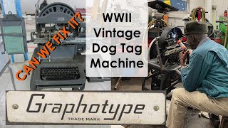 WWII Vintage Graphotype Dog Tag Machine Can we fix it [upl. by Haliak]