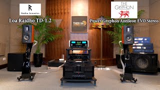 Loa Raidho TD12 VS Power Gryphon Antileon EVO Stereo  Người Đẹp VS Quái Thú  Quá Ấn Tượng [upl. by Namzzaj548]