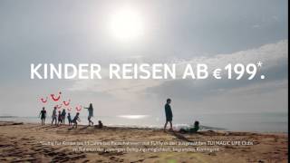 TV Spot TUI MAGIC LIFE Familienurlaub  Februar 2016 [upl. by Margarete]