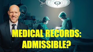 Are Medical Records Admissible at Trial [upl. by Norraj]