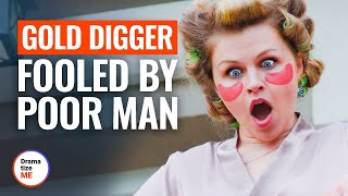 GOLD DIGGER FOOLED BY POOR MAN  DramatizeMe [upl. by Mancino124]