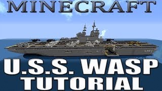 Minecraft USS WASP LHD1 Amphibious Assault Ship TUTORIAL [upl. by Eniarrol848]