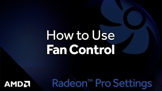 How to Use Fan Control in AMD Radeon™ Pro Software [upl. by Wakefield109]