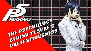 Persona 5 The Psychology Behind Yusukes Pretentiousness [upl. by Merralee]