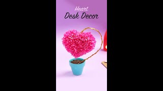 DIY Heart Desk Decor  Valentine Gift Ideas  Valentines Day Gifts for Him 1minute video [upl. by Koh]