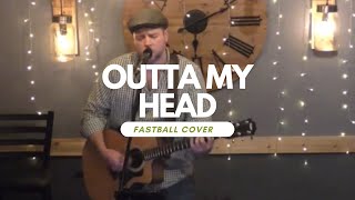 Outta My Head Fastball Cover [upl. by Slinkman]