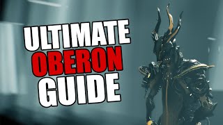 Warframe  Complete Oberon Guide  BUILDSHOW TO PLAY [upl. by Akenat]