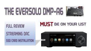 Eversolo DMPA6 Streaming DAC REVIEW amp 2TB SSD Insertion [upl. by Airamas]