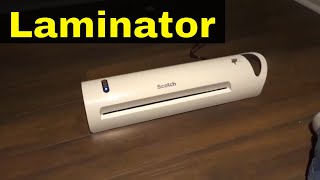 How To Use A LaminatorFull Tutorial [upl. by Danit]