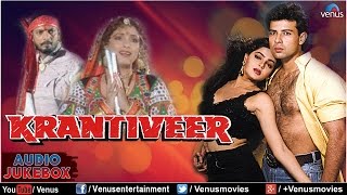 Krantiveer Full Songs Jukebox  Nana Patekar Atul Agnihotri Mamta Kulkarni  Audio Jukebox [upl. by Eeimaj174]