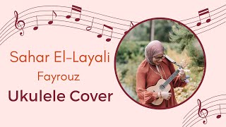 Arabic Songs Ukulele Cover with Chords Sahar ElLayali Fayrouz [upl. by Adiaros]