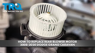 How to Replace Rear Blower Motor 20082020 Dodge Grand Caravan [upl. by Aicilaanna171]