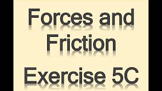 A2 Maths  Mechanics  Frictonal Forces [upl. by Shipman]