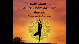 quotShanti Mantraquot  Sarvesham Svastir Bhavatu  Very Peaceful Mantra [upl. by Annavas]