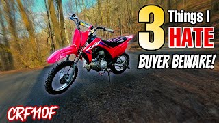 3 Things I HATE About My Honda CRF110F [upl. by Asiat]