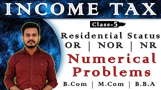 Residential Status  Income Tax  Bcom  Final Year   Class 5 [upl. by Sidnal]