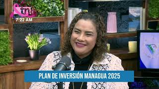 🎥 Estudio TN8 nuestro tema central Managua 2025 Inversión para una capital en transformación [upl. by Alie672]