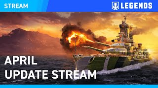 EN April Update Stream  World of Warships Legends [upl. by Aikim]