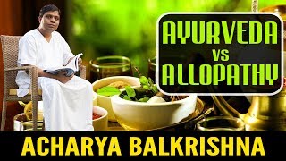 Ayurveda and Allopathy  Which is better  आयुर्वेद क्यों है ऐलोपैथी से बेहतर [upl. by Constancia239]