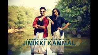 Jimikki Kammal Dance Choreography by Parthraj Parmar  velipadinte pusthakam [upl. by Ariella514]