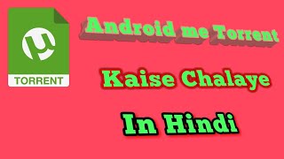 Android Mai Torrent file kaise download kare  Phone me torrent se movie download kare [upl. by Ailahtan]