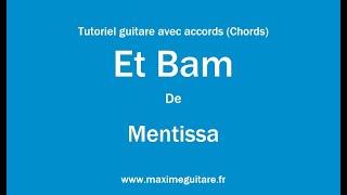 Et Bam Mentissa  Tutoriel guitare avec accords et partition en description Chords [upl. by Marget217]